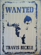 TRAVIS BICKLE  Wanted