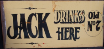Jack Drinks Here