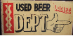 Used Beer Dept