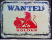 HOLDEN  Wanted